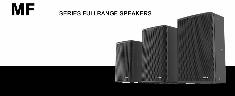 NOVA - MF Series - 2-Way Multifunctional Fullrange Speakers.